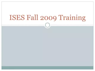 ISES Fall 2009 Training