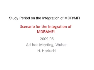 Scenario for the Integration of  MDR&amp;MFI