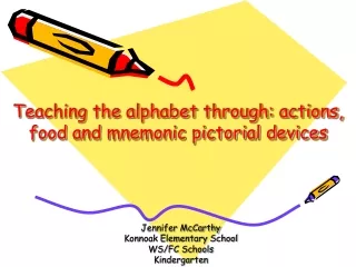 Teaching the alphabet through: actions, food and mnemonic pictorial devices