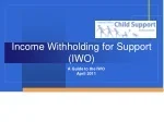 Income Withholding for Support (IWO) - slide 1