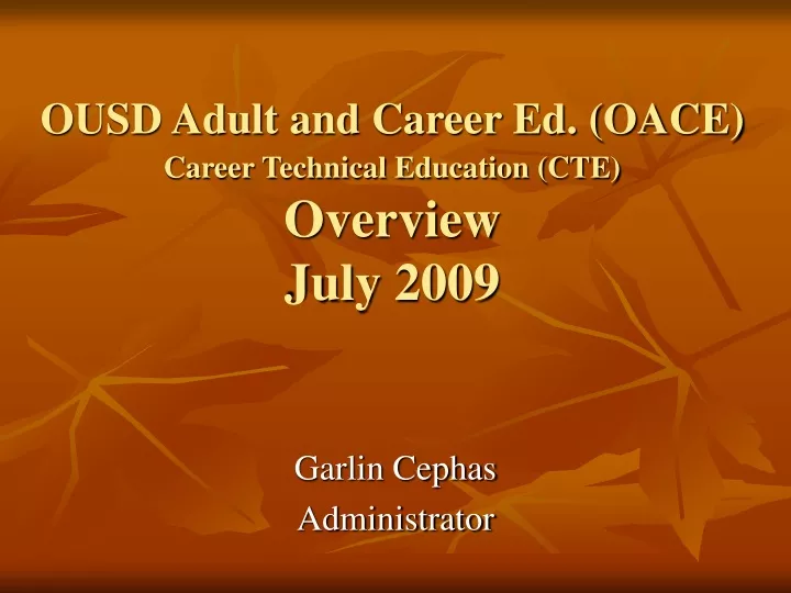 ousd adult and career ed oace career technical education cte overview july 2009