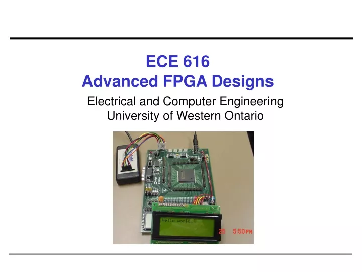 ece 616 advanced fpga designs