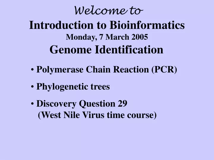 welcome to introduction to bioinformatics monday