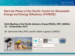 Start-Up Phase of the Pacific Centre for Renewable Energy and Energy Efficiency (PCREEE)