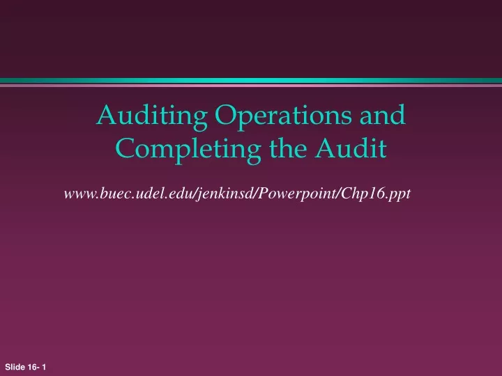 auditing operations and completing the audit