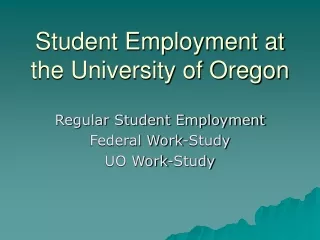 Student Employment at the University of Oregon