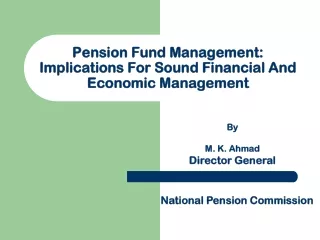 Pension Fund Management: Implications For Sound Financial And Economic Management