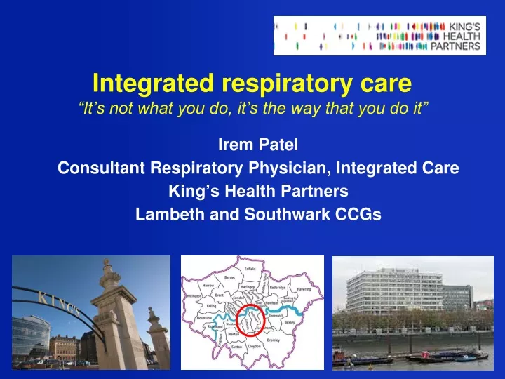 integrated respiratory care it s not what you do it s the way that you do it