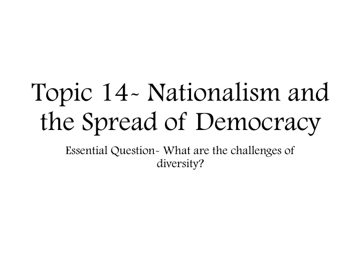 topic 14 nationalism and the spread of democracy
