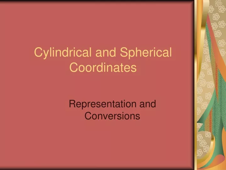 cylindrical and spherical coordinates