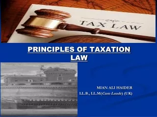 PRINCIPLES OF TAXATION LAW MIAN ALI HAIDER LL.B., LL.M( Cum Laude ) (UK)