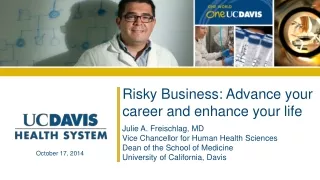 Risky Business: Advance your career and enhance your life