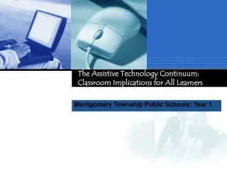 The Assistive Technology Continuum:  Classroom Implications for All Learners