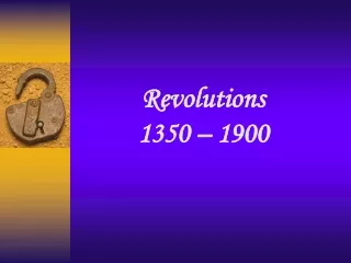 Revolutions 1350 – 1900