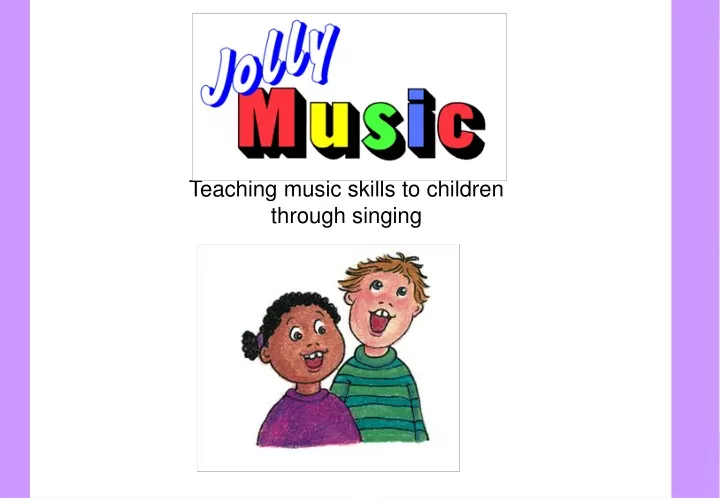 teaching music skills to children through singing