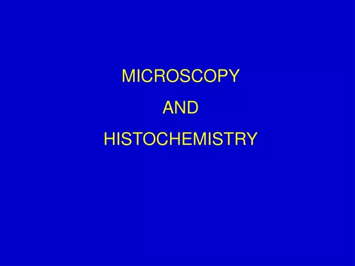 microscopy and histochemistry