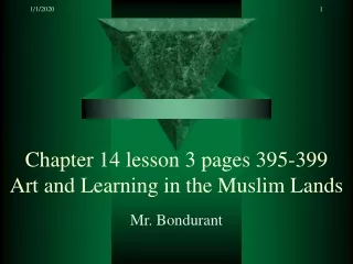 Chapter 14 lesson 3 pages 395-399 Art and Learning in the Muslim Lands