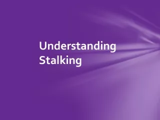 Understanding Stalking