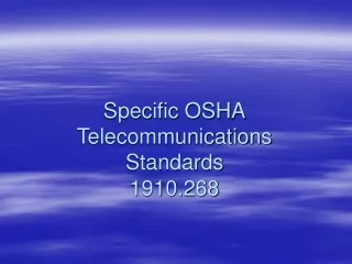 Specific OSHA Telecommunications Standards 1910.268
