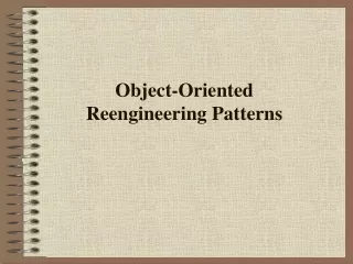 Object-Oriented Reengineering Patterns