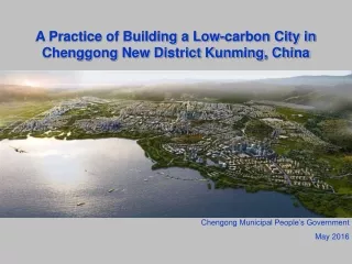 A Practice of Building a Low-carbon City in  Chenggong  New District Kunming, China