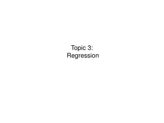 Topic 3:  Regression