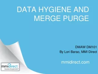 Data hygiene and Merge Purge