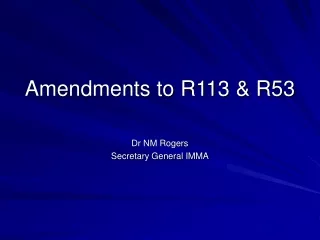 Amendments to R113 &amp; R53