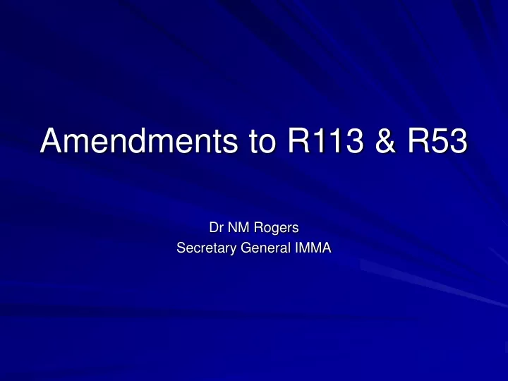 amendments to r113 r53
