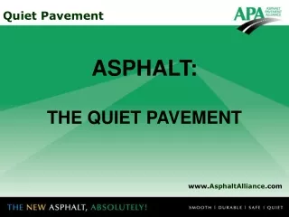 ASPHALT:  THE QUIET PAVEMENT