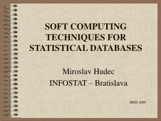 SOFT COMPUTING TECHNIQUES FOR STATISTICAL DATABASES