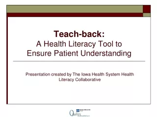 Teach-back: A Health Literacy Tool to  Ensure Patient Understanding
