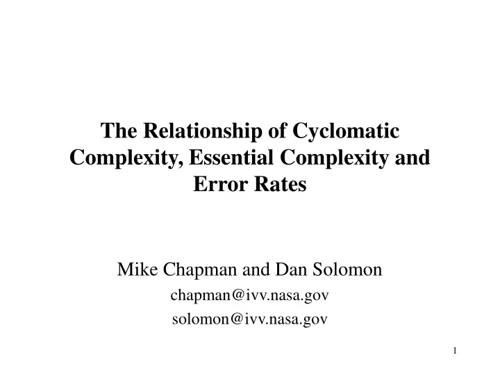 the relationship of cyclomatic complexity essential complexity and error rates