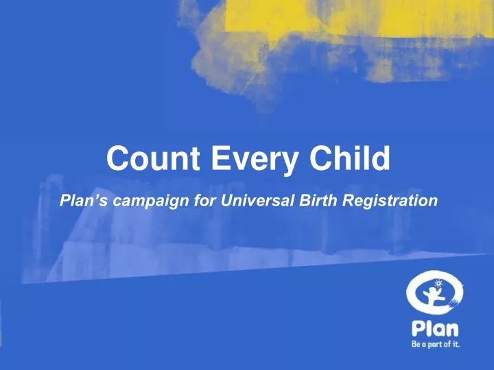 count every child plan s campaign for universal birth registration