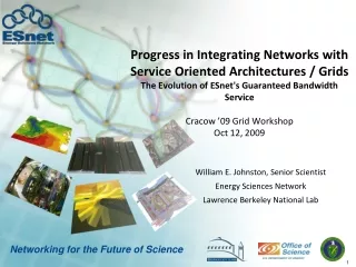 William E. Johnston, Senior Scientist Energy Sciences Network Lawrence Berkeley National Lab