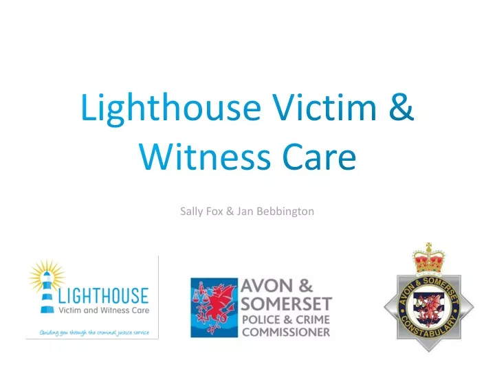 Ppt Lighthouse Victim And Witness Care Powerpoint Presentation Id9338508
