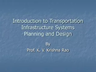 Introduction to Transportation Infrastructure Systems Planning and Design