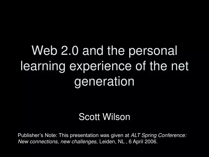 web 2 0 and the personal learning experience of the net generation