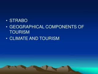 STRABO GEOGRAPHICAL COMPONENTS OF TOURISM CLIMATE AND TOURISM