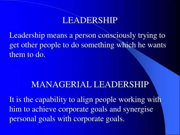 leadership leadership means a person consciously