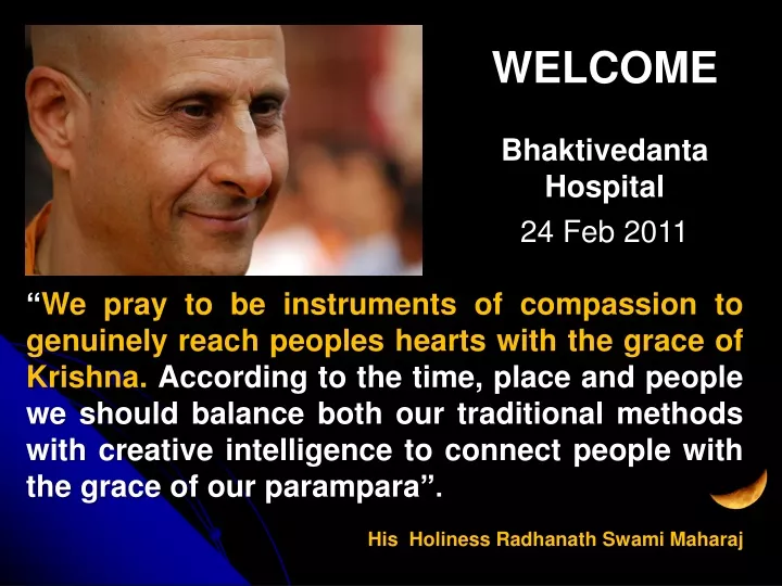 welcome bhaktivedanta hospital 24 feb 2011