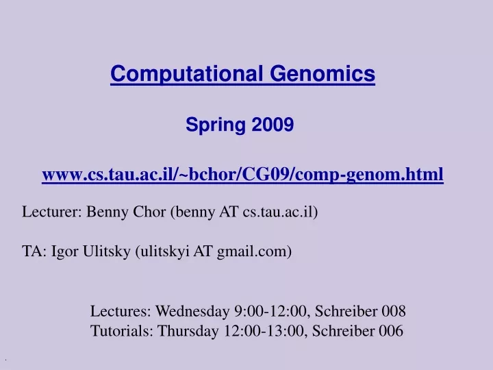 computational genomics spring 2009 www cs tau ac il bchor cg09 comp genom html