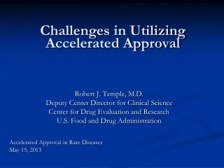 Challenges in Utilizing Accelerated Approval