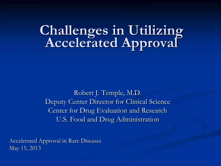 challenges in utilizing accelerated approval