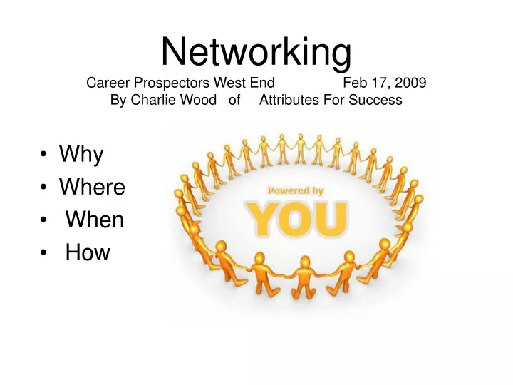 networking career prospectors west end feb 17 2009 by charlie wood of attributes for success