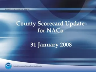 County Scorecard Update for NACo   31 January 2008