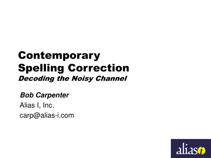 contemporary spelling correction decoding the noisy channel