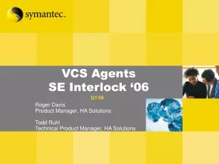VCS Agents  SE Interlock ‘06