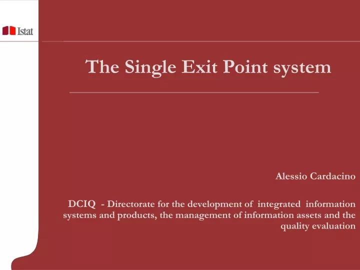 the single exit point system