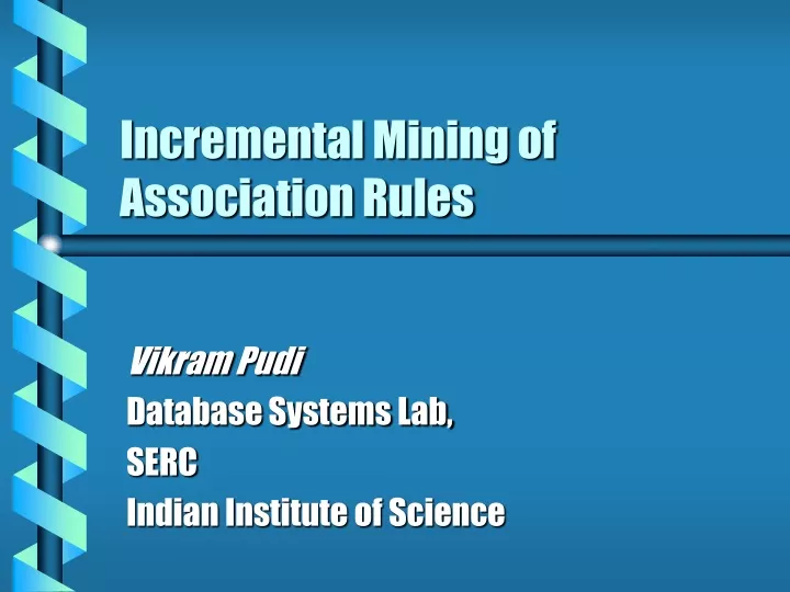 incremental mining of association rules
